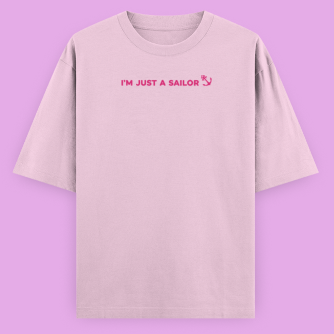 I AM JUST A SAILOR — Oversized Tee (Women’s)