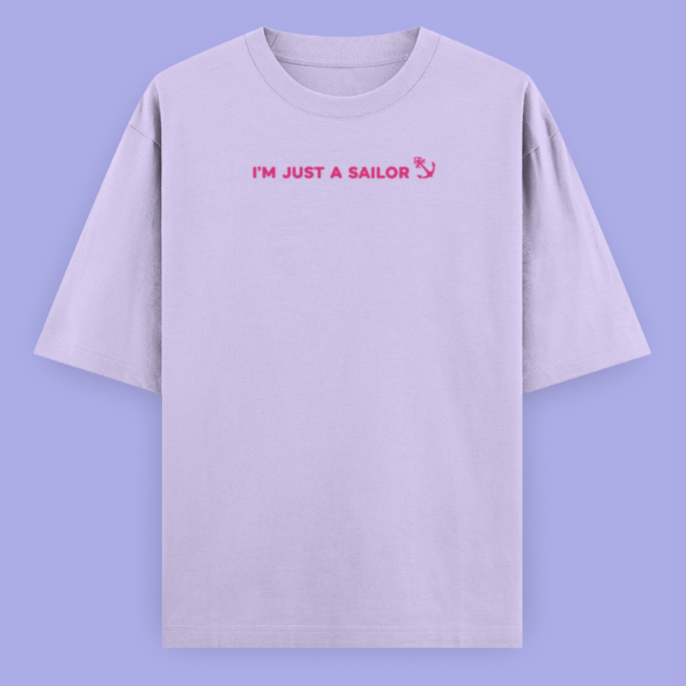 I AM JUST A SAILOR — Oversized Tee (Women’s)