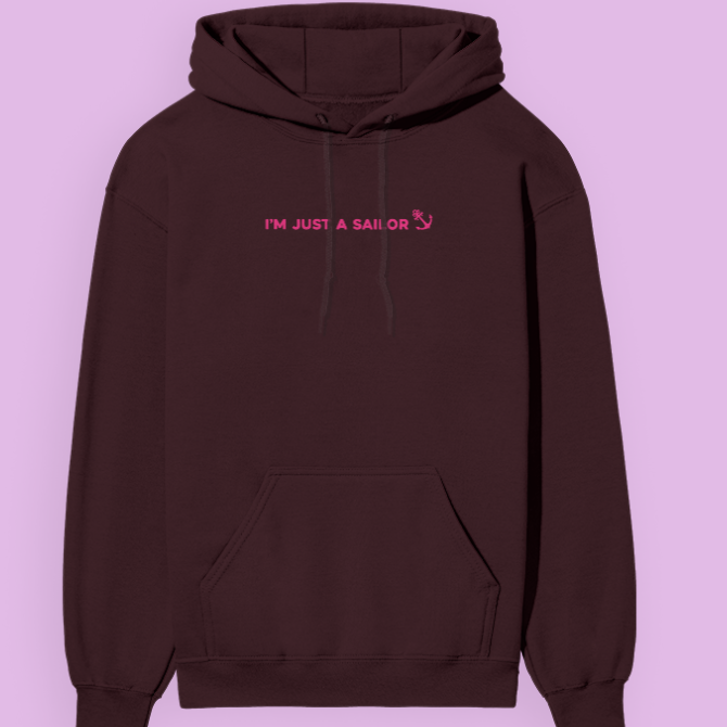 I AM JUST A SAILOR — Hoodie (Women's)